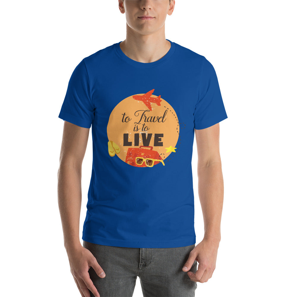 To Travel is to Live T-Shirt