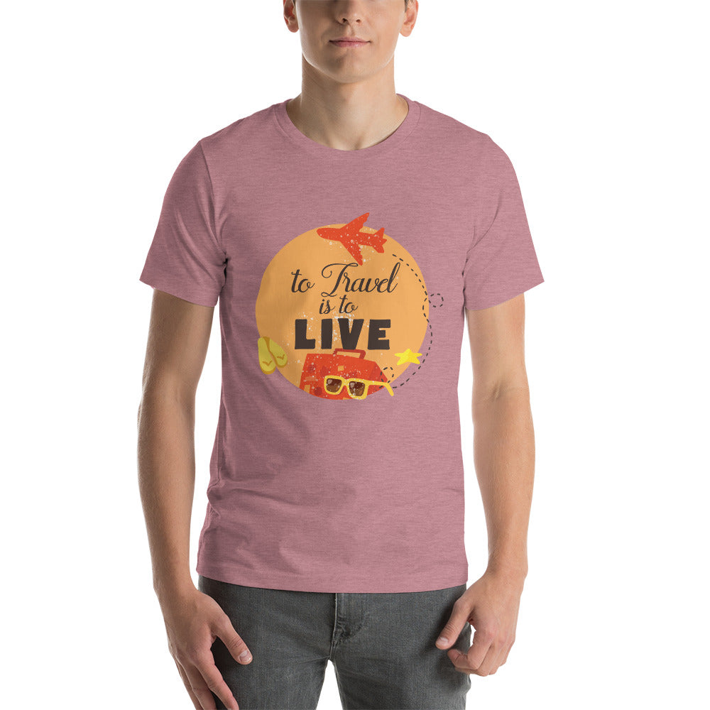 To Travel is to Live T-Shirt