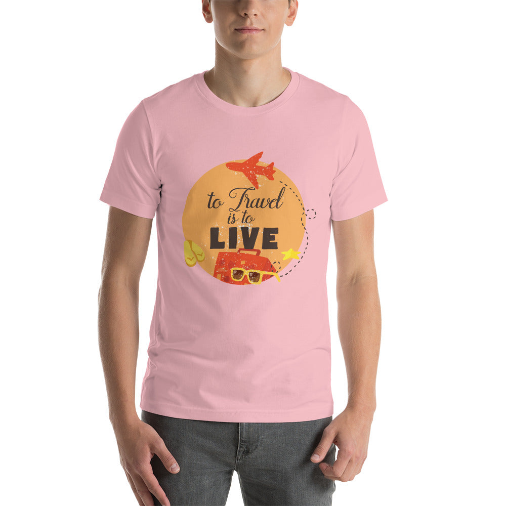 To Travel is to Live T-Shirt