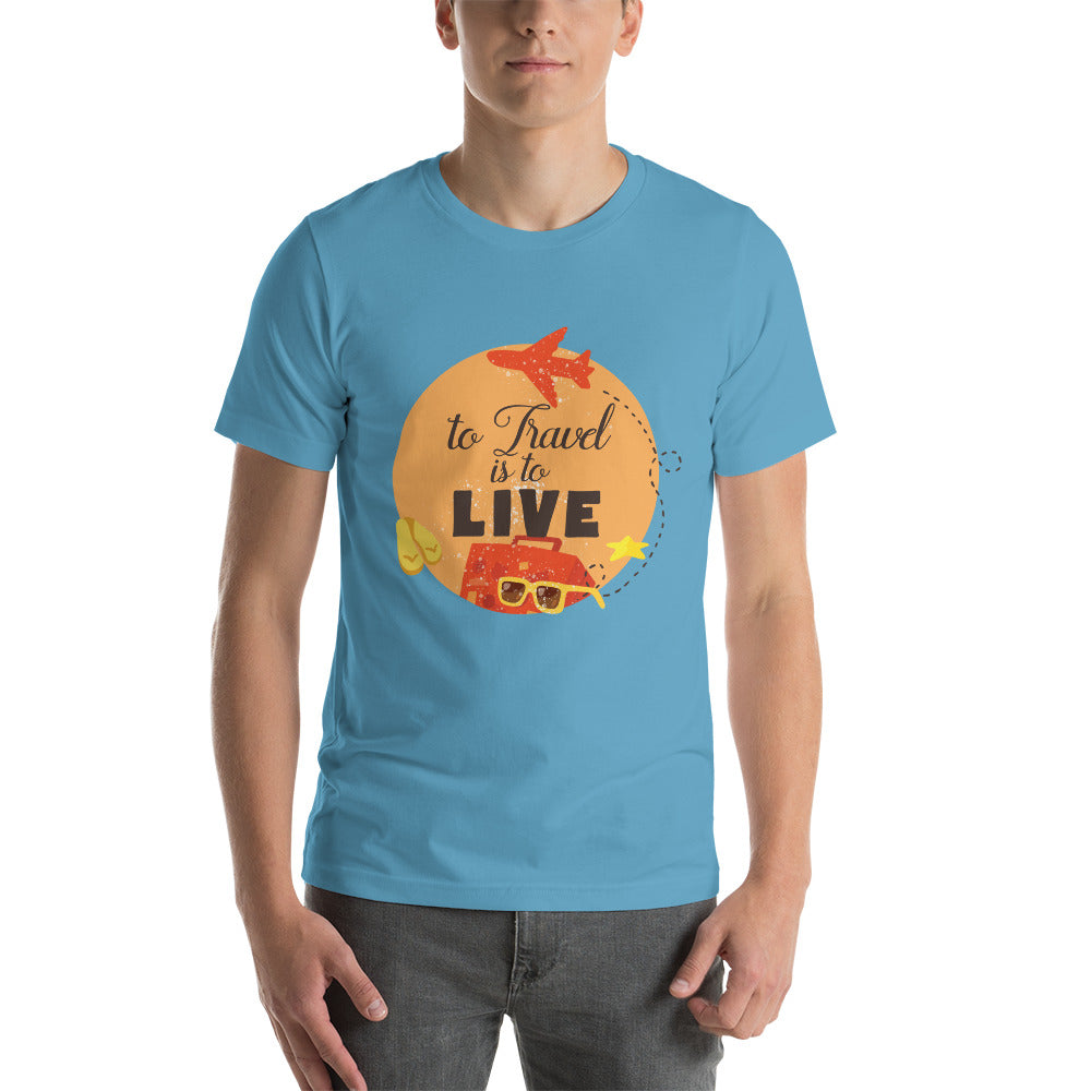 To Travel is to Live T-Shirt