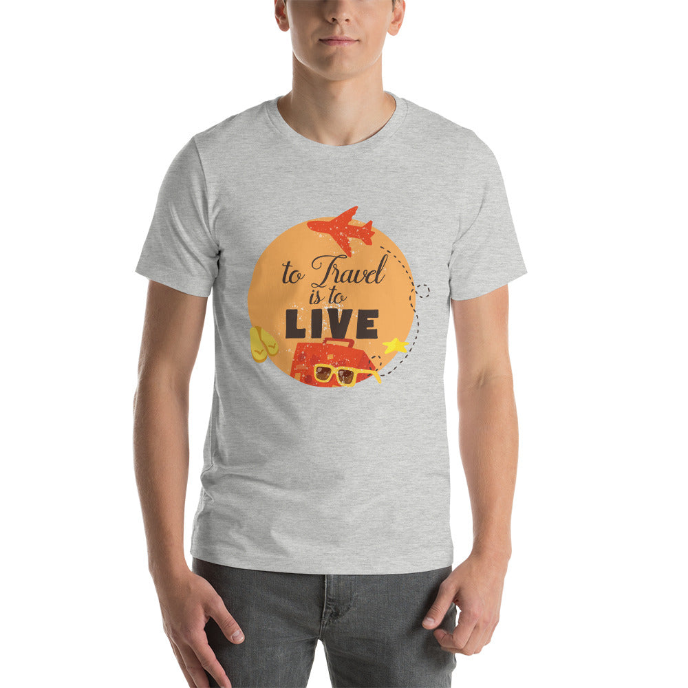 To Travel is to Live T-Shirt