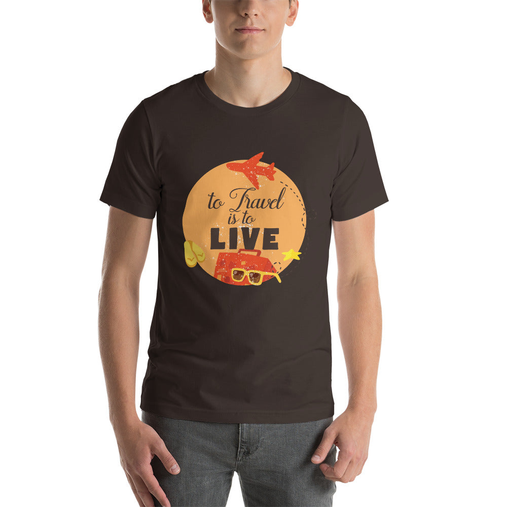 To Travel is to Live T-Shirt