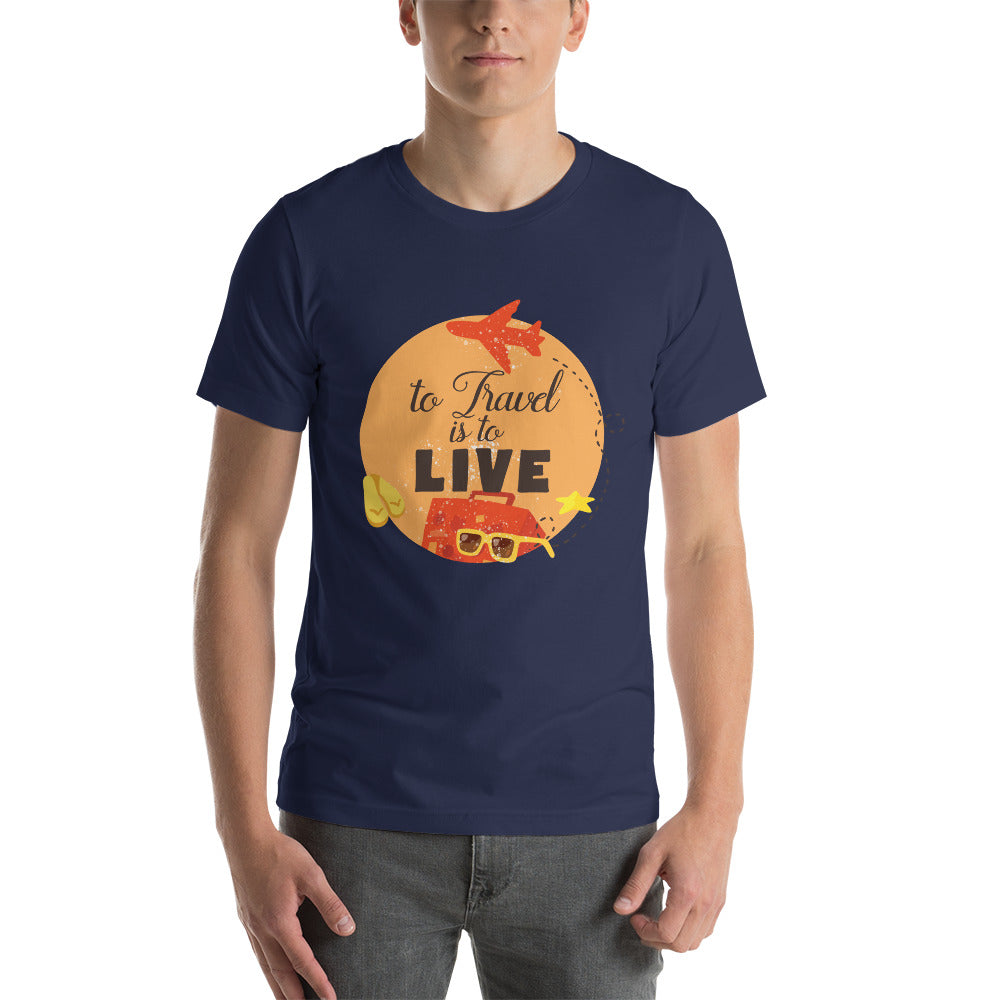 To Travel is to Live T-Shirt