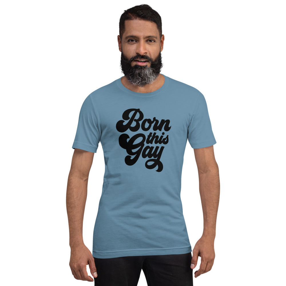 Born This Gay T-Shirt