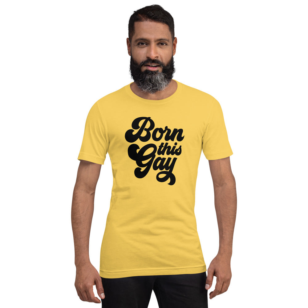Born This Gay T-Shirt