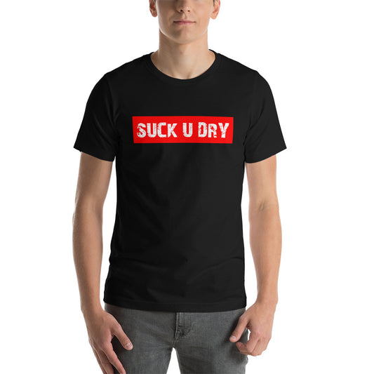 SUCK U DRY T-Shirt