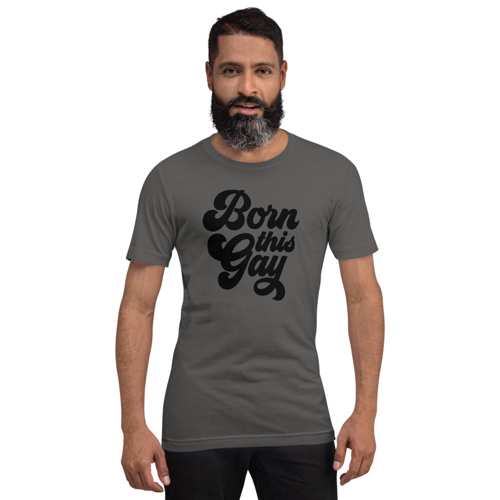 Born This Gay T-Shirt