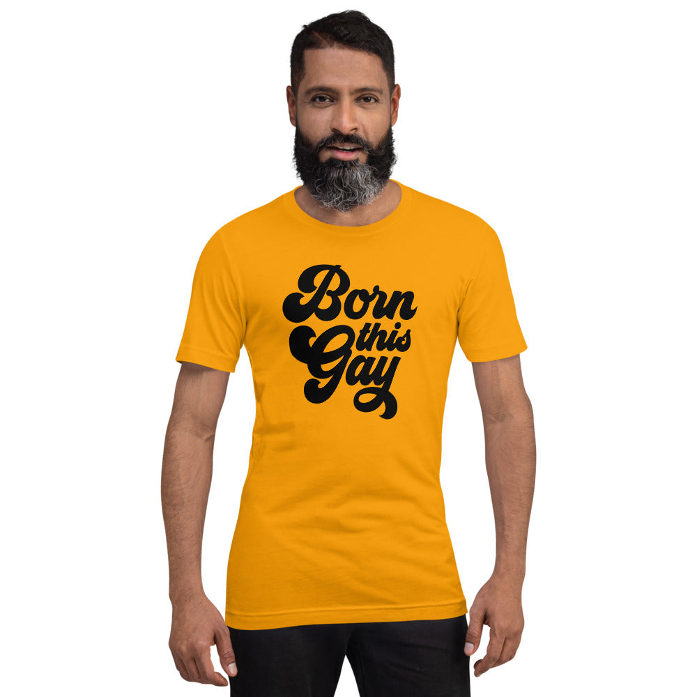 Born This Gay T-Shirt