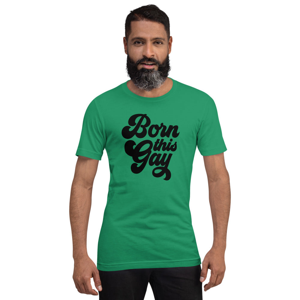 Born This Gay T-Shirt