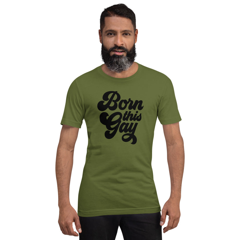 Born This Gay T-Shirt