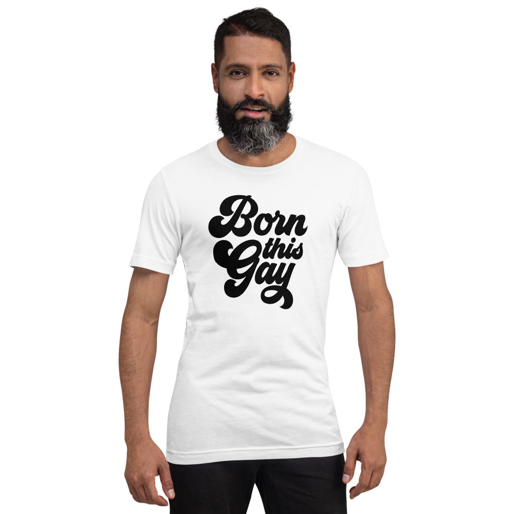 Born This Gay T-Shirt
